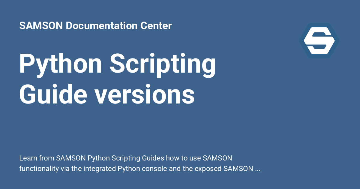 Python Scripting Guide versions - SAMSON Documentation Center