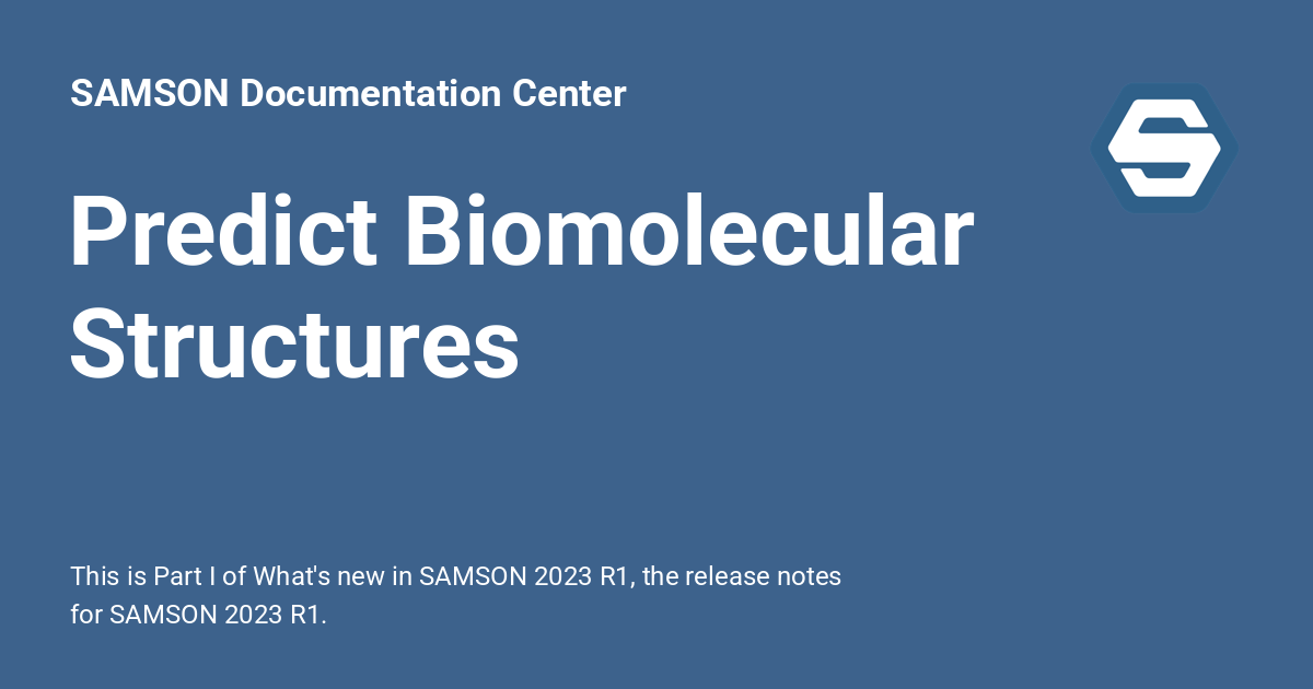 Predict Biomolecular Structures in SAMSON - SAMSON Documentation Center