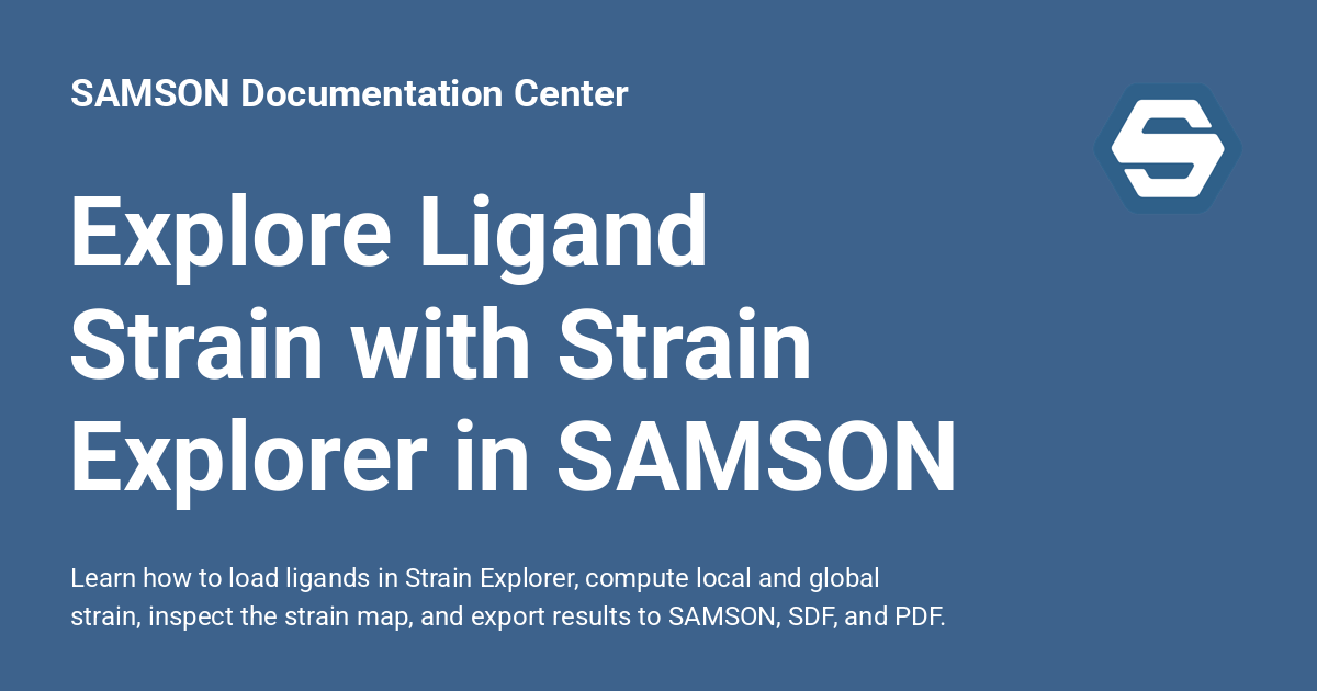 Explore Ligand Strain with Strain Explorer in SAMSON - SAMSON ...