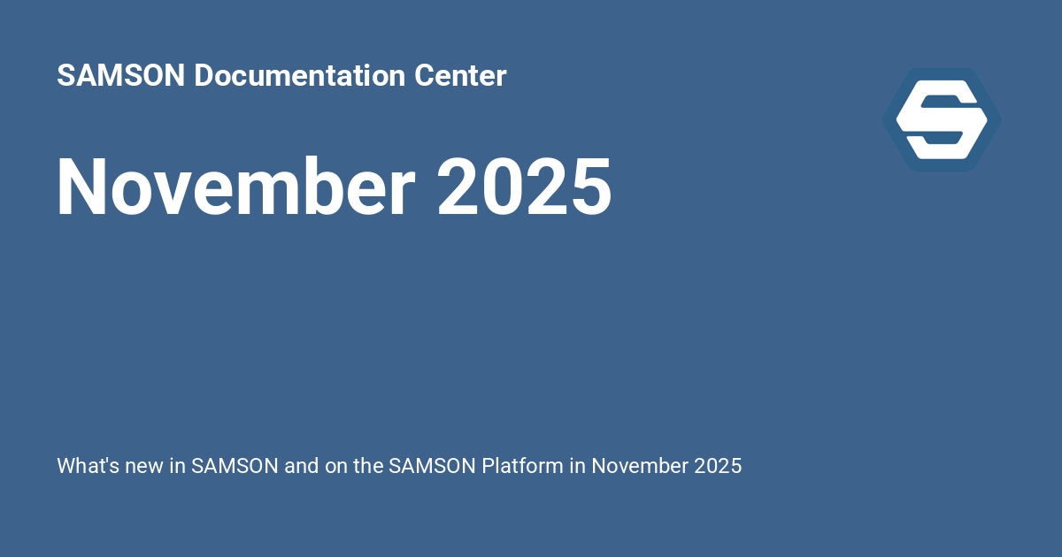 November 2025 - SAMSON Documentation Center