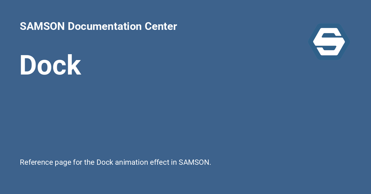 Dock - SAMSON Documentation Center