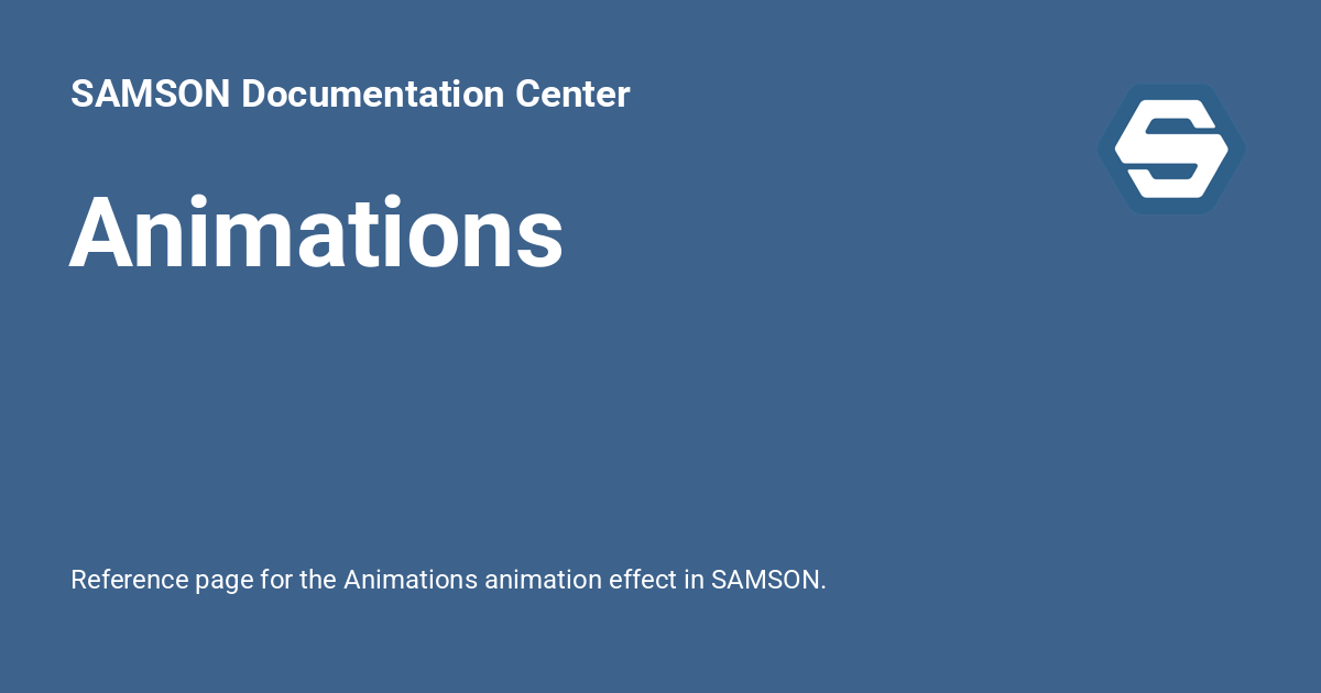 Animations - SAMSON Documentation Center