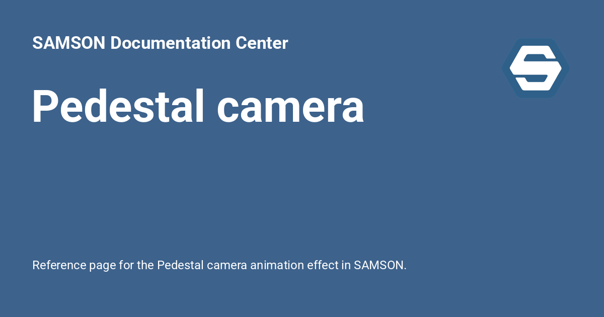 Pedestal camera - SAMSON Documentation Center