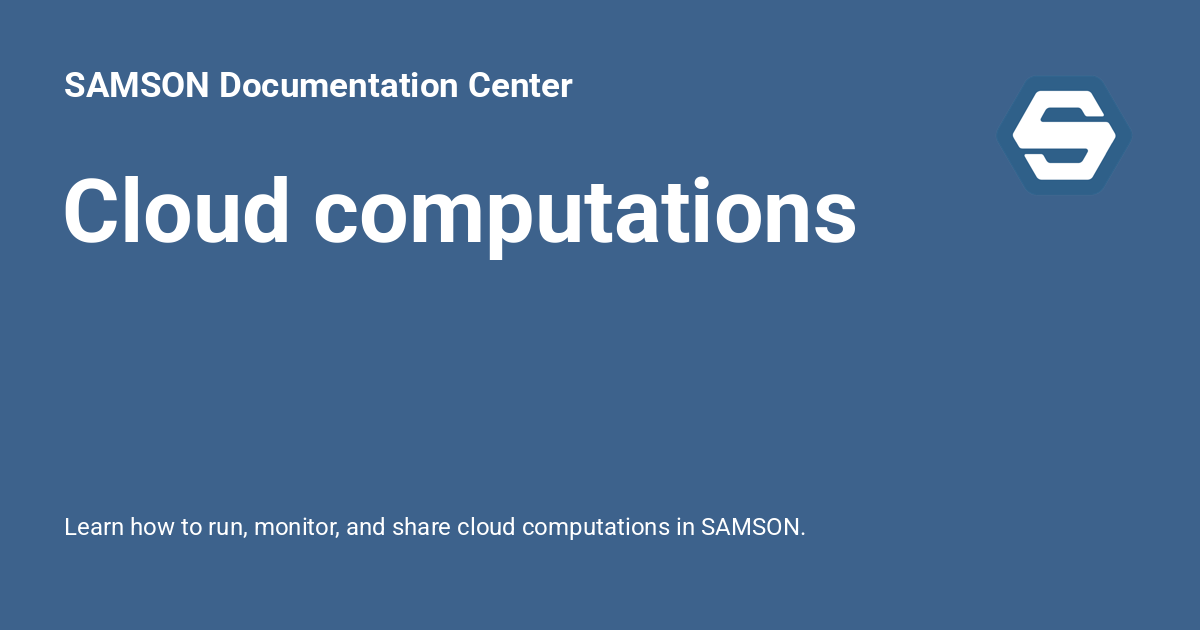 Cloud computations - SAMSON Documentation Center