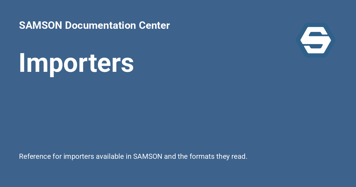 Importers - SAMSON Documentation Center