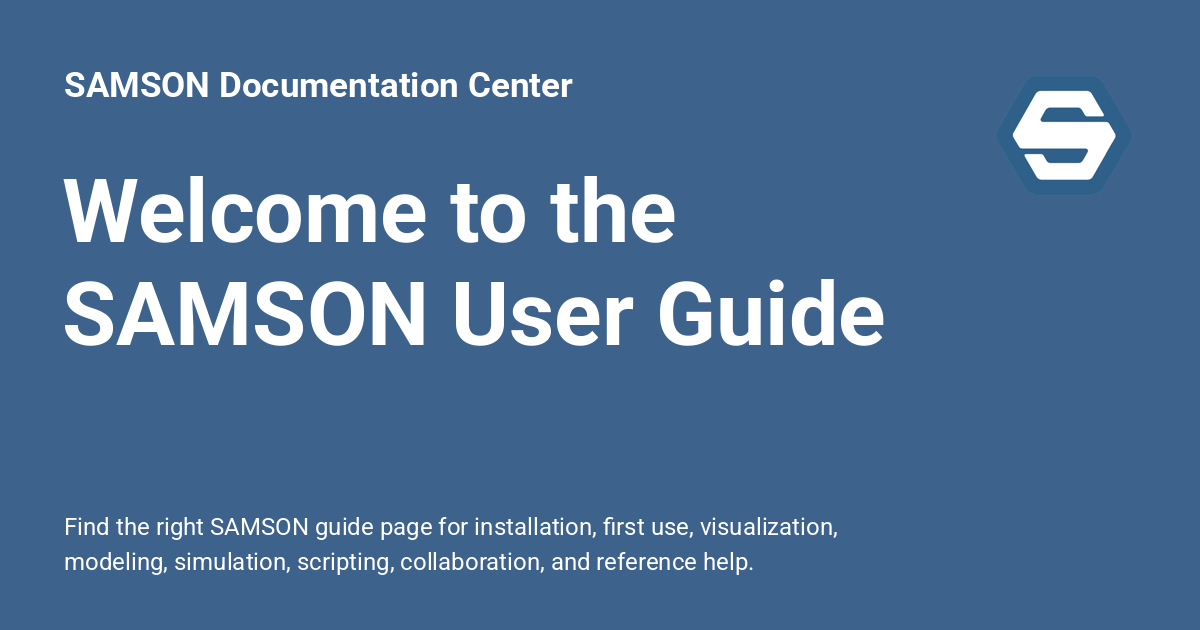 Welcome to the SAMSON User Guide - SAMSON Documentation Center