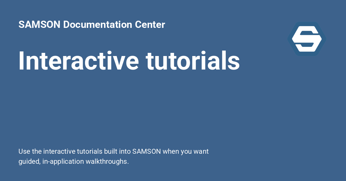 Interactive tutorials - SAMSON Documentation Center