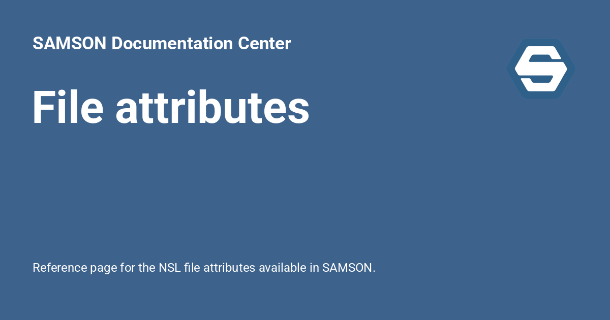 File attributes - SAMSON Documentation Center