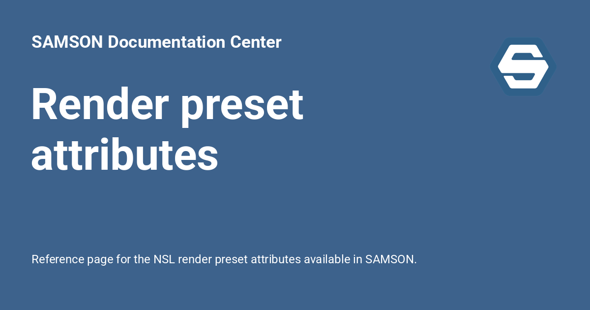 Render preset attributes - SAMSON Documentation Center