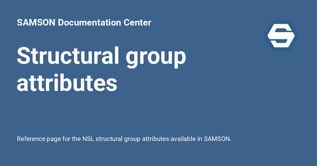Structural group attributes - SAMSON Documentation Center