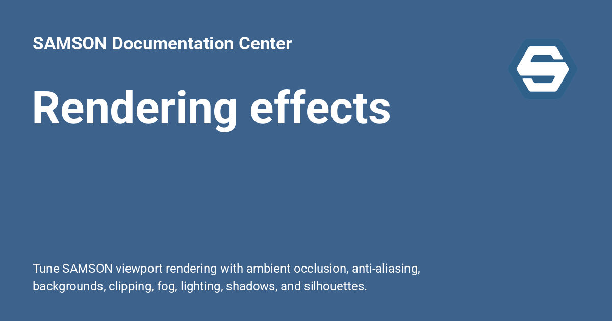 Rendering effects - SAMSON Documentation Center