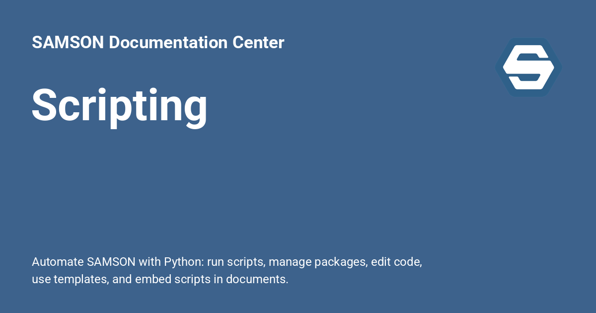 Scripting - SAMSON Documentation Center