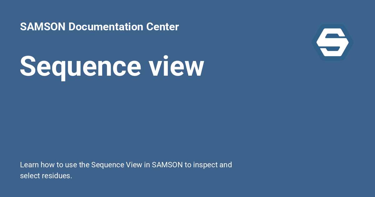 Sequence view - SAMSON Documentation Center