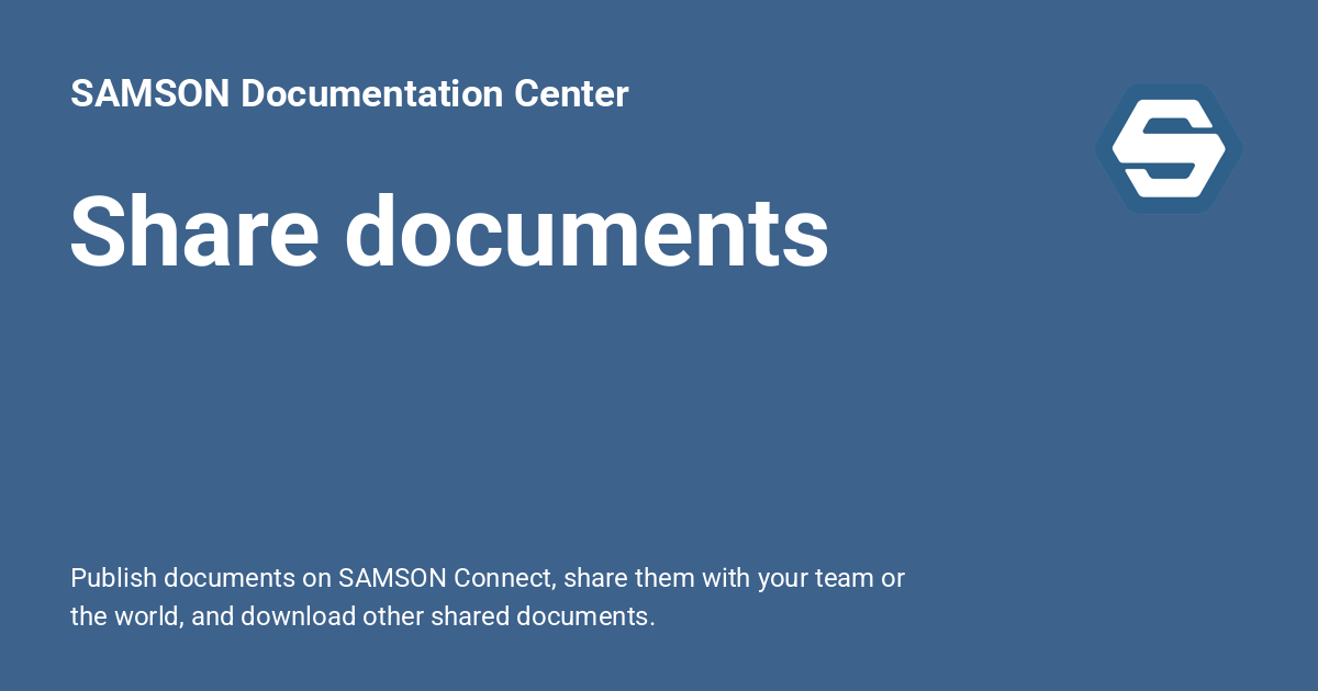 Share documents - SAMSON Documentation Center