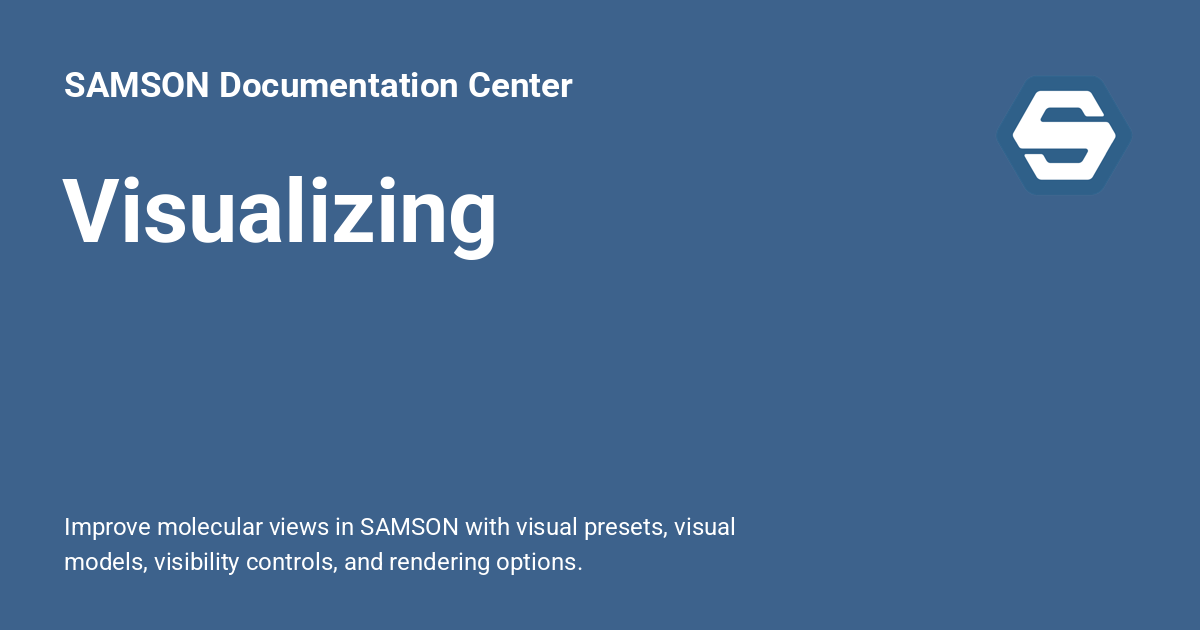 Visualizing - SAMSON Documentation Center
