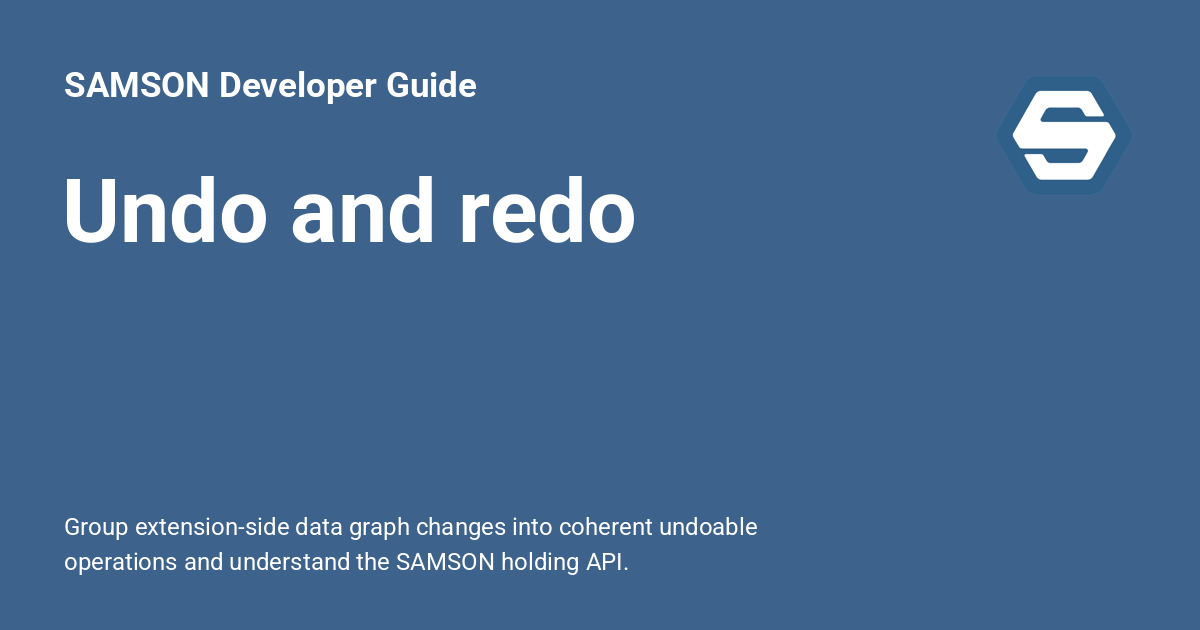 Undo and redo - SAMSON Developer Guide