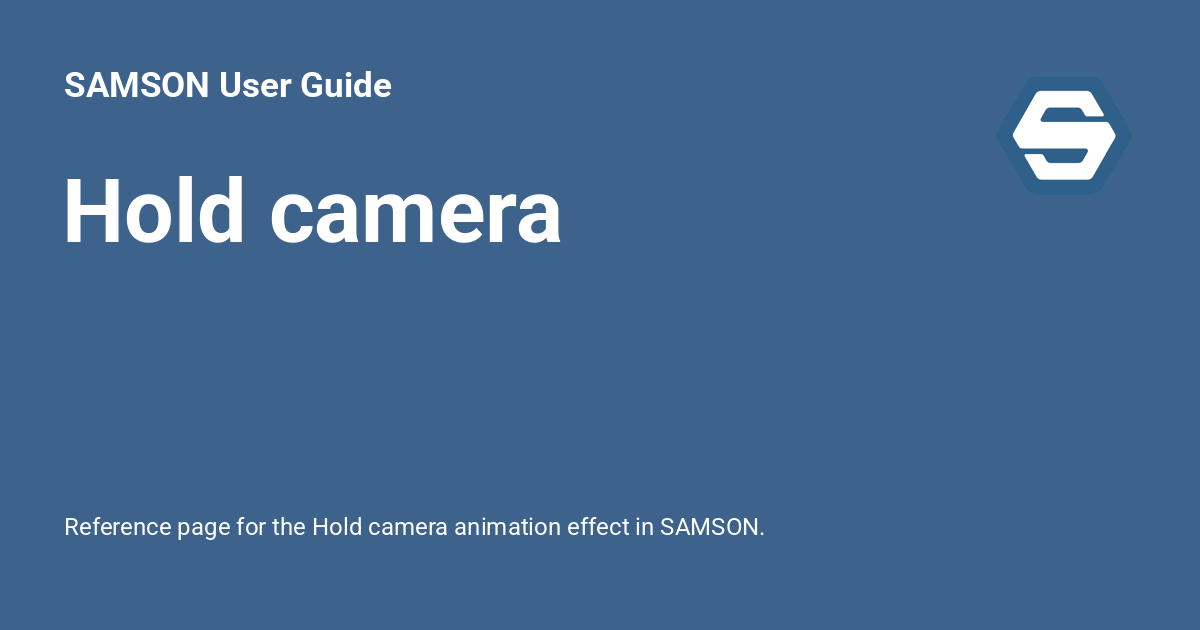 Hold camera - SAMSON User Guide